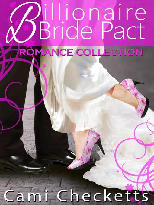 Title details for Billionaire Bride Pact Romance by Cami Checketts - Available